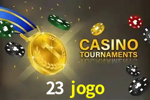 23 jogo,23 jogo.com