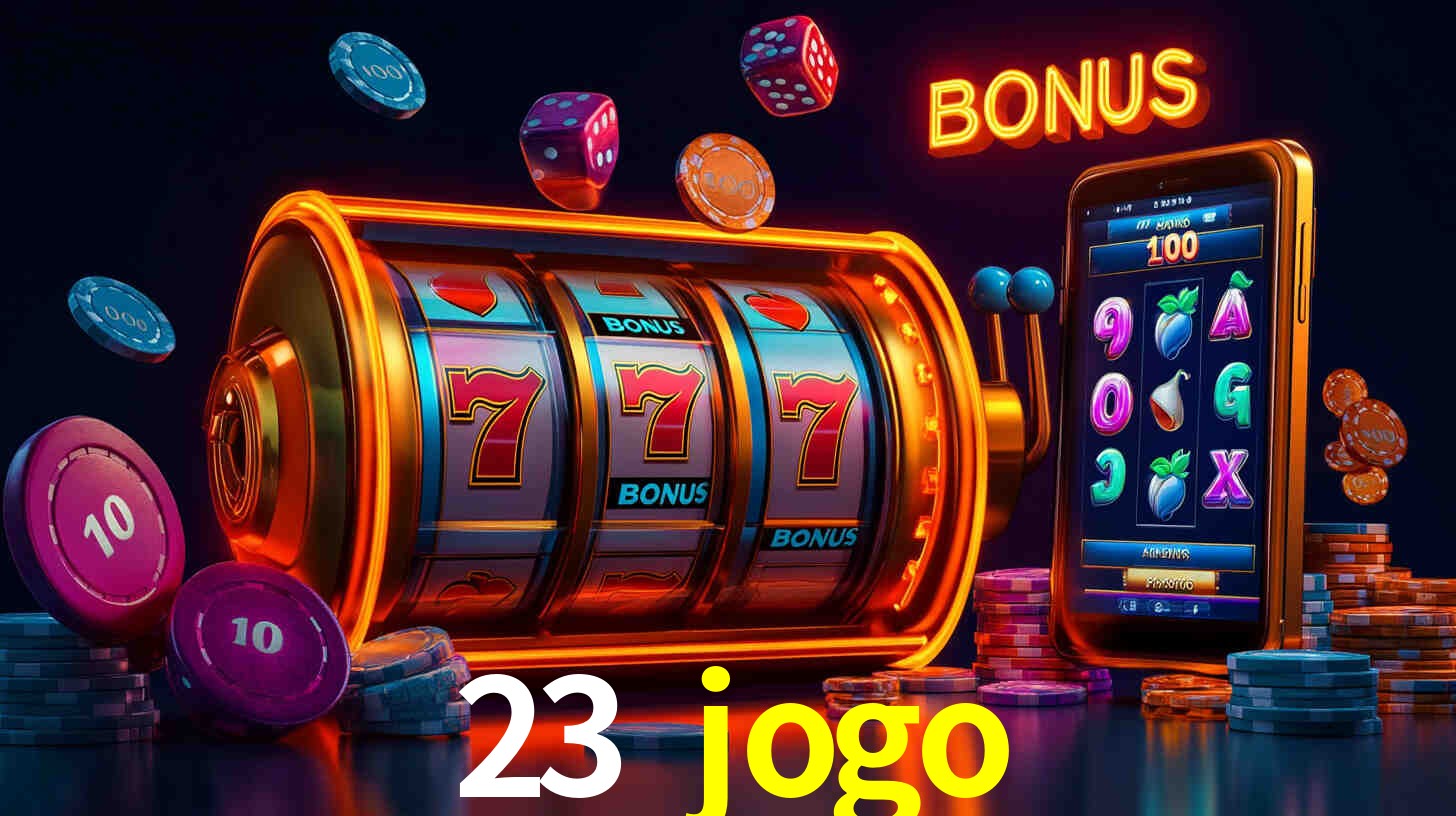 A Popularidade dos Caça-Níqueis no 23 jogo