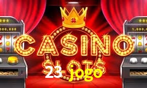 Slot Games 23 jogo